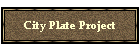 City Plate Project